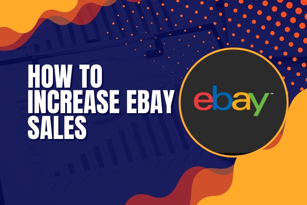 How to Increase eBay Sales?