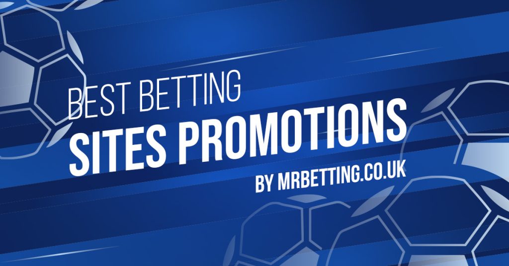 Best Betting Sites Promotions by MrBetting.co.uk
