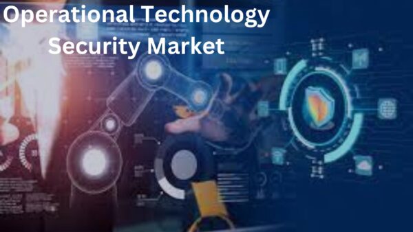 Operational Technology Security Market

